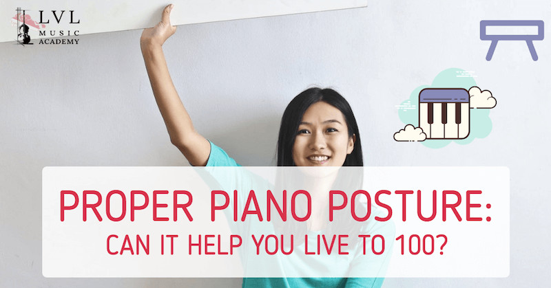 proper piano posture helps you