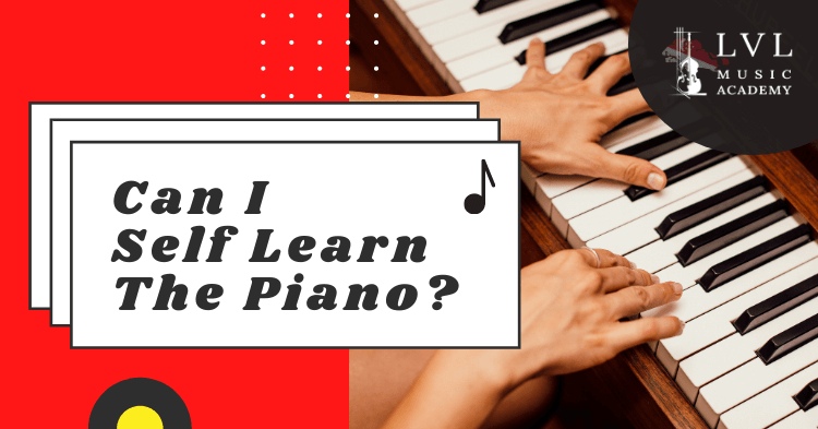 Can I self learn the piano