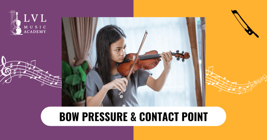 violin bow pressure and contact point