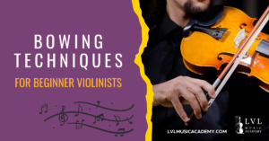 Bowing Techniques for Violinists