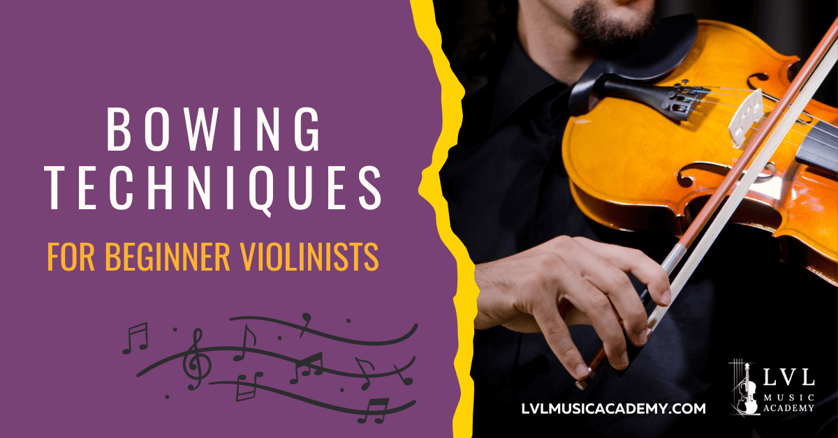 Bowing Techniques for Violinists